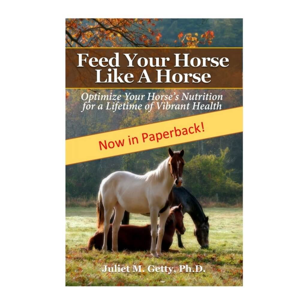 Feed Your Horse Like a Horse - By Dr. Juliet M. Getty