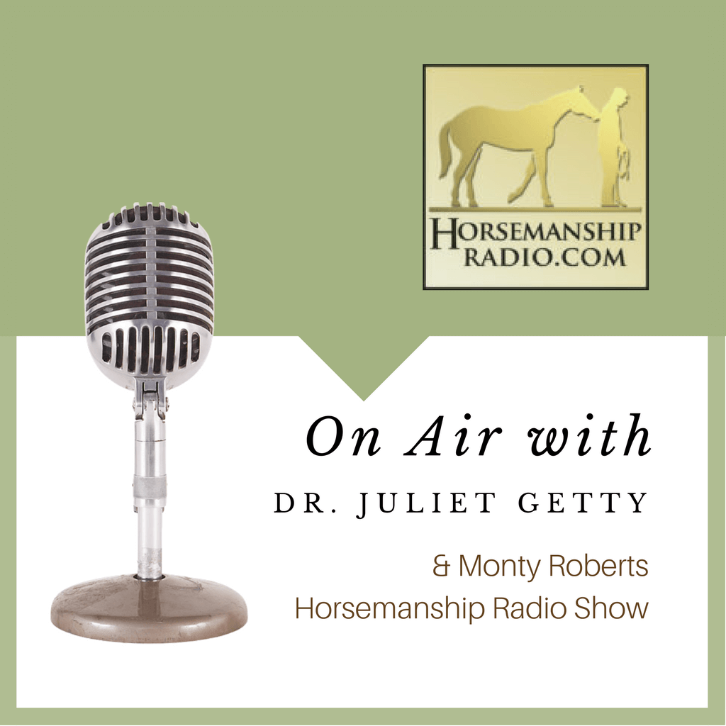 Listen to Dr. Juliet Getty on Monty Roberts' Horsemanship Radio